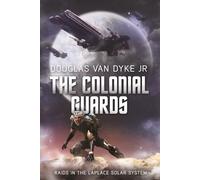 The Colonial Guards: Raids in the LaPlace Solar System