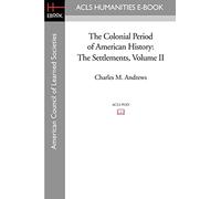 The Colonial Period of American History: The Settlements Volume II: 2