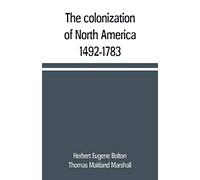 The colonization of North America, 1492-1783