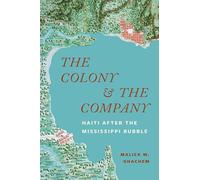 The Colony and the Company : Haiti after the Mississippi Bubble