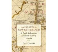 The Colony of New Netherland by Jaap Jacobs - 9780801475160