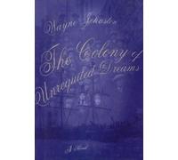The Colony Of Unrequited Dreams