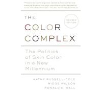 The Color Complex (Revised): The Politics of Skin Color in a New Millennium