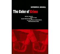 The Color of Crime: Racial Hoaxes, White Fear, Black Protectionism, Police Harassment and Other Macroaggressions (Critical America Series)