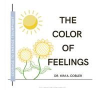 The Color of Feelings: Helping Latter-day Saint Children With Their Feelings