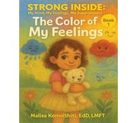 The Color of My Feelings (1) (Strong Inside: My Mind, My Feelings, My Superpowers)