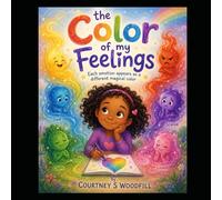 The Color of my feelings: Each emotion appears as a different magical color