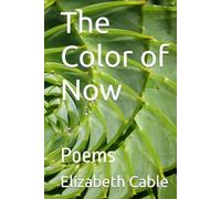 The Color of Now: Poems