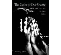 The Color of Our Shame: Race and Justice in Our Time - Paperback NEW Christopher