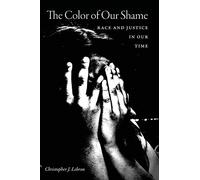 The Color of Our Shame: Race and Justice in Our Time - Paperback NEW Christopher