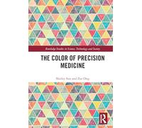 The Color of Precision Medicine (Routledge Studies in Science, Technology and Society)