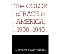 The Color of Race in America, 1900-1940
