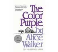 The Color Purple : A Special 40th Anniversary Edition of the Pulitzer Prize-winning novel