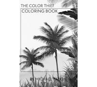 The Color Thief: A Magical Adventure to Bring Colors Back to the World