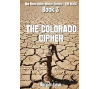 The Colorado Cipher: 3 (The Hans Adler Water Series)