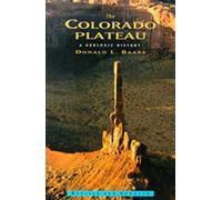 The Colorado Plateau: A Geologic History