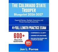 The Colorado State Trooper Blueprint 2026-2027: Essential Review, Realistic Scenarios, and Proven Scoring Frameworks.