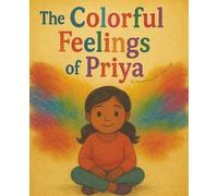 The Colorful Feelings of Priya