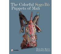 The Colorful Sogo Bò Puppets of Mali