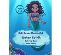The Coloring Book African Mermaid and Water Spirit: Mami Wata is one of the most popular and powerful African water spirits (Coloring Book Series For Children Mythical and Magical Creatures)