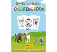 The coloring book of Gomlin and Gizmo, two adorable Labrador puppies, for children, toddlers, preschoolers, dog lovers, and adults: 65 fantastic puppy ... beautiful dog illustrations - a great gift