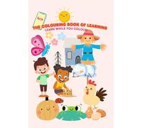 The Coloring Book of Learning: Learn while you color!