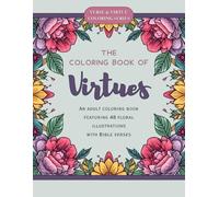 The Coloring Book of Virtues: An Adult Coloring Book featuring 48 Illustrations with Bible Verses