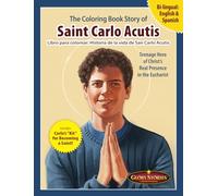The Coloring Book Story of Saint Carlo Acutis - Libro para Colorear Historia de la Vida de San Carlo Acutis