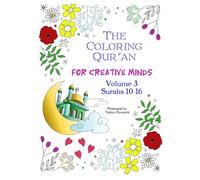 The Coloring Qur'an for Creative Minds: Volume 3: Surahs 10-16