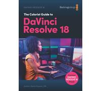 The Colorist Guide to DaVinci Resolve 18
