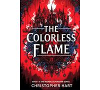 The Colorless Flame (The Boundless Kingdom)