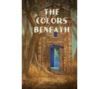 The Colors Beneath