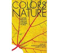 The Colors of Nature: Culture, Identity, and the Natural World