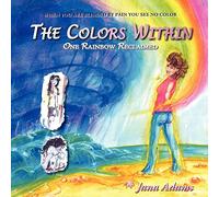 The Colors Within: One Rainbow Reclaimed