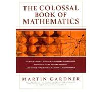 The Colossal Book of Mathematics( Classic Puzzles Paradoxes and Problems)[COLOSSAL BK OF MATHEMATICS][Hardcover]