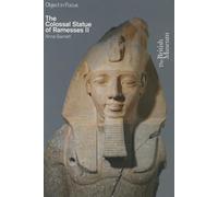 The Colossal Statue of Ramesses II (Objects in Focus)