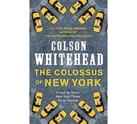The Colossus of New York: Colson Whitehead