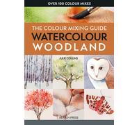 The Colour Mixing Guide: Watercolour Woodland