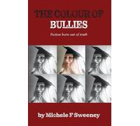 The Colour of Bullies: Fiction born out of truth