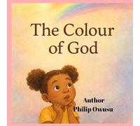 The Colour of God: A grandma and Emy Story