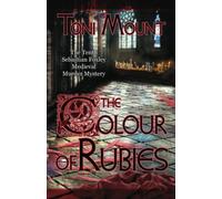 The Colour of Rubies: A Sebastian Foxley Medieval Murder Mystery: 10