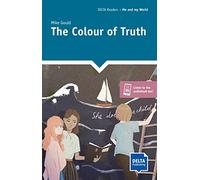 The Colour of Truth: Reader with audios and digital extras (DELTA Reader: Sustainability)