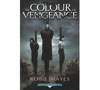 The Colour of Vengeance: Volume 2 (First Earth Saga)