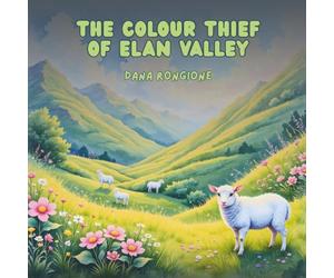 The Colour Thief of Elan Valley