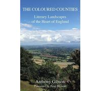 The Coloured Counties: Literary Landscapes of the Heart of England