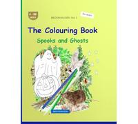 The Colouring Book: BROCKHAUSEN Book Vol. 1. Spooks and Ghosts. 4-99 years. Explorers