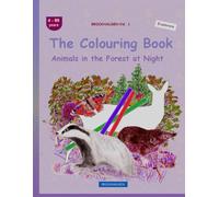 The Colouring Book: BROCKHAUSEN Vol. 1. Animals in the Forest . 4-99 years. Explorers