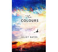 The Colours: a captivating, epic historical drama about family, love and loss