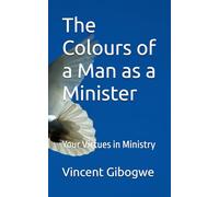 The Colours of a Man as a Minister: Your Virtues in Ministry