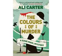 The Colours of Murder: A Susie Mahl Mystery